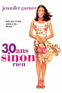 Jaquette du film 30 ans sinon rien