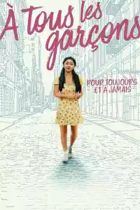 Jaquette du film À tous les garçons : pour toujours et à jamais