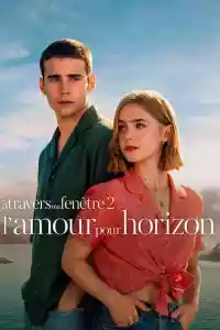 Jaquette du film À travers ma fenêtre : L'amour pour horizon