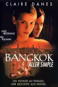 Jaquette du film Bangkok, Aller simple