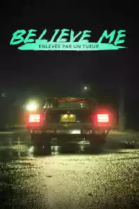 Jaquette du film Believe Me : Enlevée par un tueur