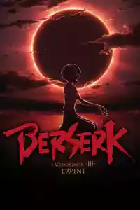 Jaquette du film Berserk, l'âge d'or - Partie 3 - L'Avent