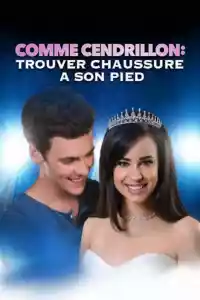 Jaquette du film Comme Cendrillon 4 : Trouver chaussure à son pied