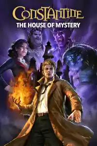 Jaquette du film Constantine: The House of Mystery