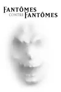 Jaquette du film Fantômes contre fantômes