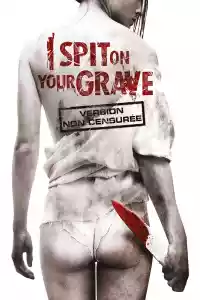 Jaquette du film I Spit on Your Grave