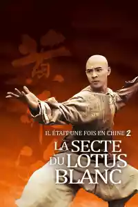 Jaquette du film Il était une fois en Chine 2 : La secte du lotus blanc