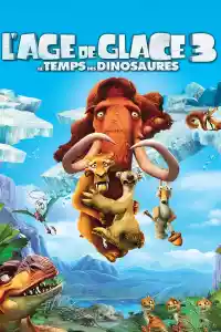 Jaquette du film L'Âge de glace 3 : Le Temps des dinosaures