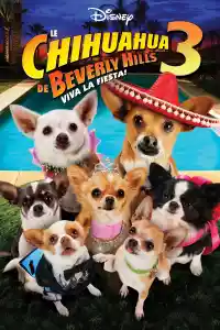 Jaquette du film Le Chihuahua de Beverly Hills 3 : Viva la Fiesta !