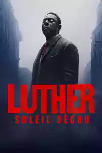 Jaquette du film Luther : Soleil déchu