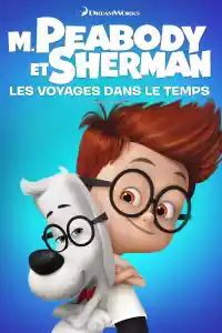 Jaquette du film M. Peabody et Sherman : Les voyages dans le temps