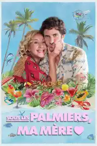 Jaquette du film Sous les palmiers, ma mère