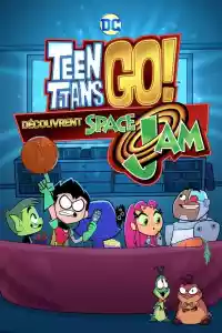 Jaquette du film Teen Titans Go découvrent Space Jam