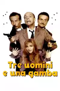 Jaquette du film Tre uomini e una gamba