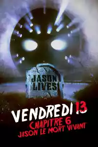 Jaquette du film Vendredi 13, chapitre 6 : Jason le mort-vivant