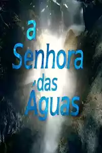 Jaquette du film A Senhora das Águas