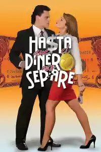 Jaquette du film Hasta que el dinero nos separe