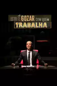 Jaquette du film Isto é Gozar Com Quem Trabalha