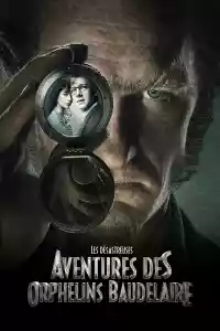 Jaquette du film Les Désastreuses aventures des orphelins Baudelaire