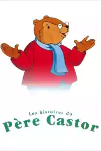 Jaquette du film Les Histoires du Père Castor