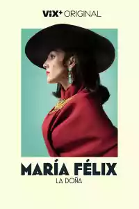 Jaquette du film María Felix, La Doña