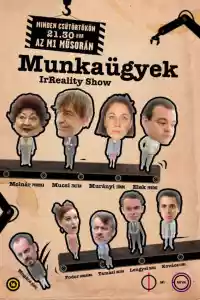 Jaquette du film Munkaügyek - IrReality Show