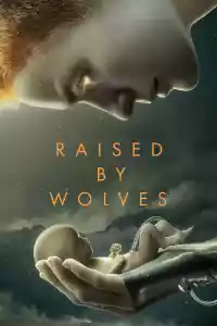 Jaquette du film Raised by Wolves