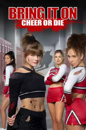 Jaquette du film Bring It On: Cheer or Die