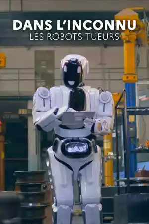 Jaquette du film Dans l'inconnu: Les robots tueurs