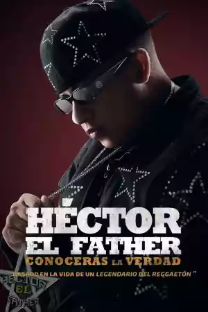 Jaquette du film Héctor El Father: Conocerás la verdad