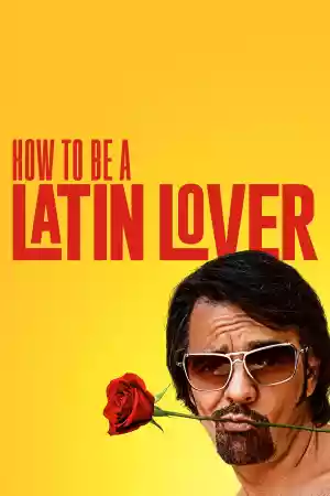 Jaquette du film How to Be a Latin Lover