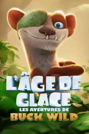 Jaquette du film L'Âge de glace : Les Aventures de Buck Wild