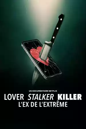 Jaquette du film Lover, Stalker, Killer : L'ex de l'extrême