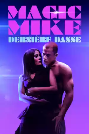 Jaquette du film Magic Mike : Dernière Danse