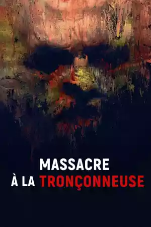 Jaquette du film Massacre à la Tronçonneuse