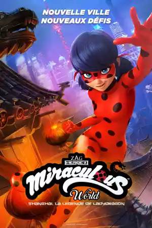 Jaquette du film Miraculous World: Shanghai, la légende de Ladydragon