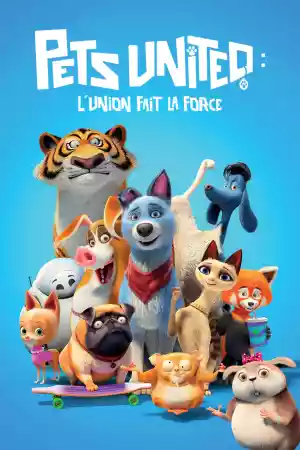 Jaquette du film Pets United : L'union fait la force