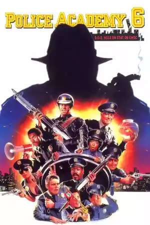 Jaquette du film Police Academy 6 : S.O.S. Ville en état de choc