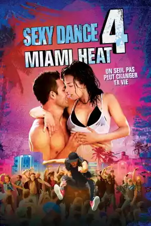 Jaquette du film Sexy Dance 4 : Miami Heat