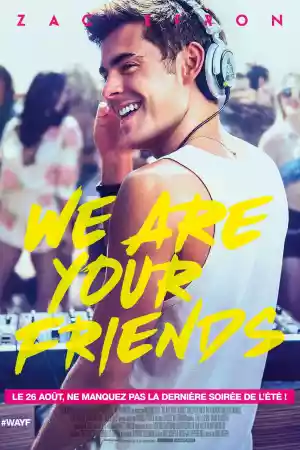 Jaquette du film We Are Your Friends