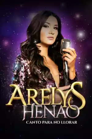 Jaquette du film Arelys Henao: canto para no llorar