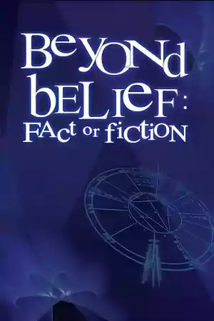 Jaquette du film Beyond Belief: Fact or Fiction