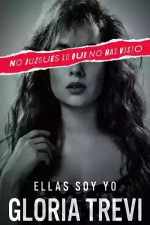 Jaquette du film Gloria Trevi: Ellas soy yo