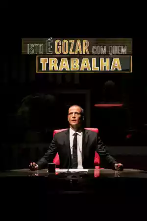 Jaquette du film Isto é Gozar Com Quem Trabalha