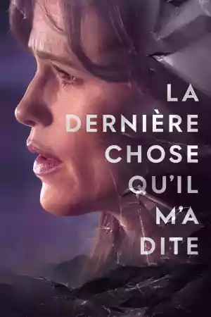 Jaquette du film La dernière chose qu'il m'a dite