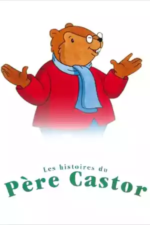 Jaquette du film Les Histoires du Père Castor