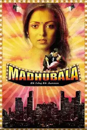 Jaquette du film Madhubala – Ek Ishq Ek Junoon