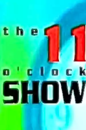 Jaquette du film The 11 O'Clock Show