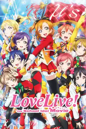 Jaquette du film Love Live! The School Idol Movie